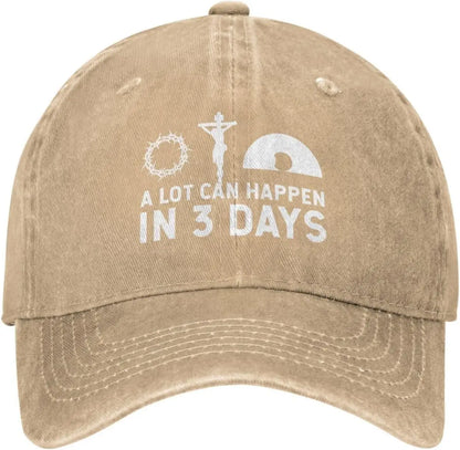 A Lot Can Happen In 3 Days Baseball Cap