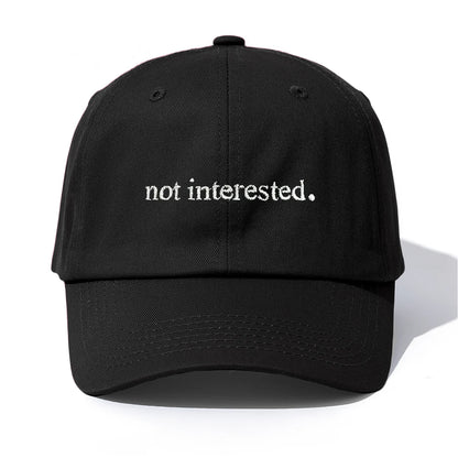 Not Interested Embroidered Minimalist Retro Baseball Cap