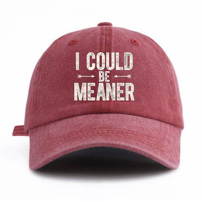 I Could B Meaner Washed Retro Baseball Cap
