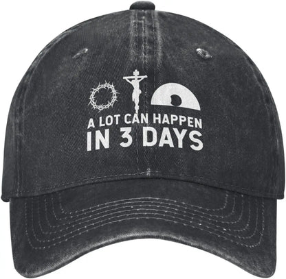 A Lot Can Happen In 3 Days Baseball Cap