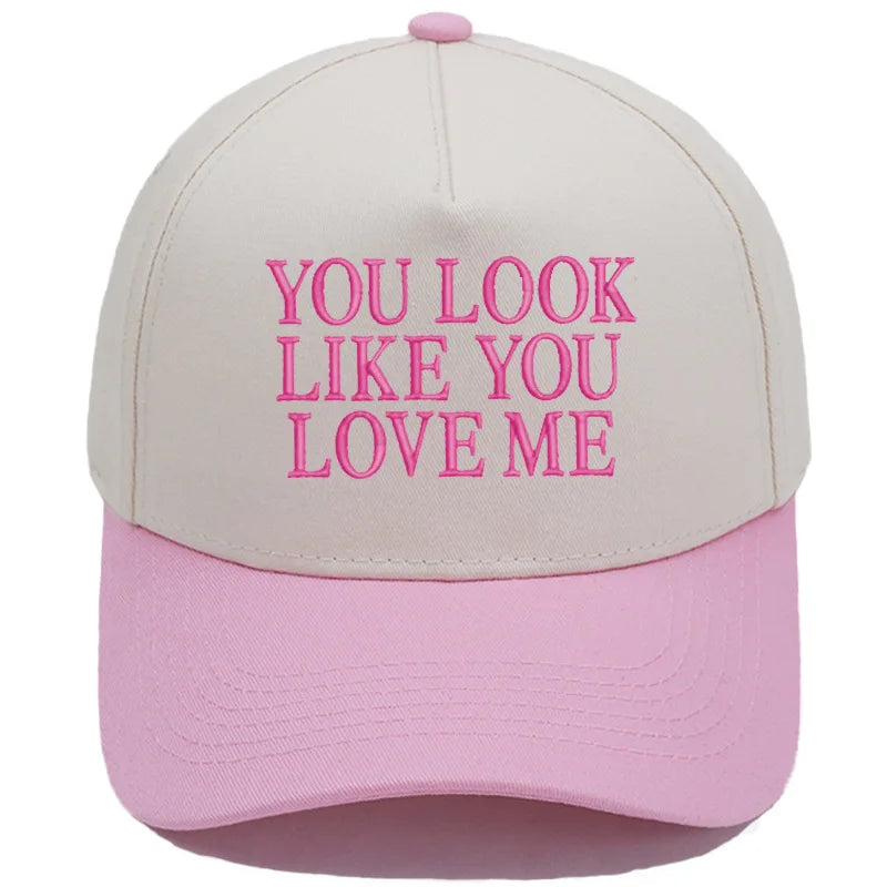 You Look Like You Love Me Baseball Cap