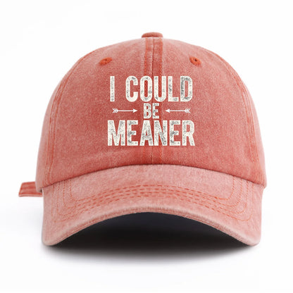 I Could B Meaner Washed Retro Baseball Cap