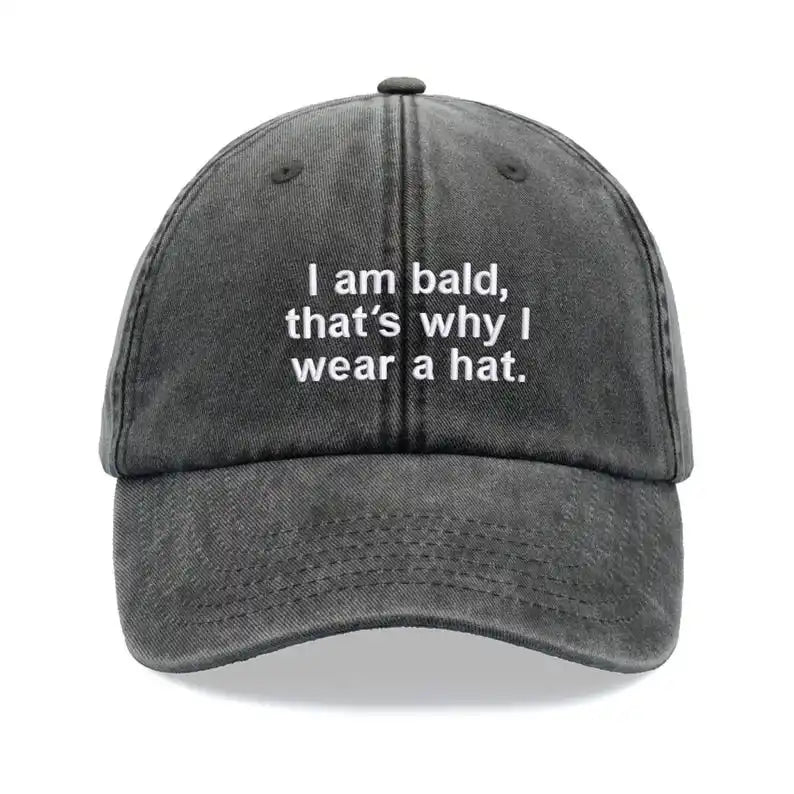 I Am Bald Thats Why Hat Baseball Cap