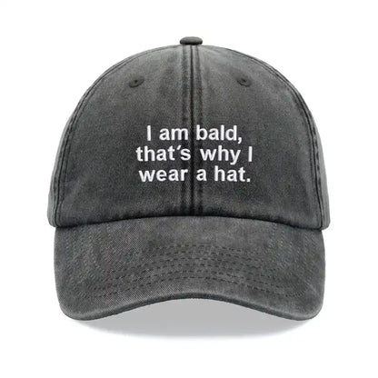 I Am Bald Thats Why Hat Baseball Cap