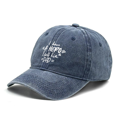 "I Have A Hero I Call Him Dad" Baseball Cap