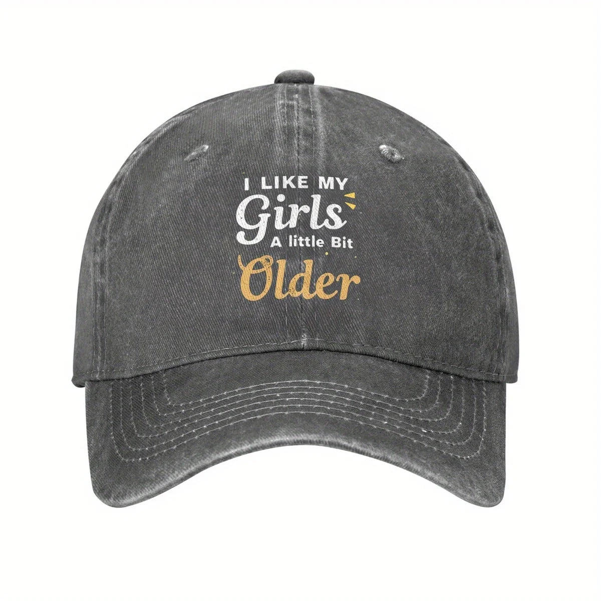 I Like My Girls A Little Older Baseball Cap