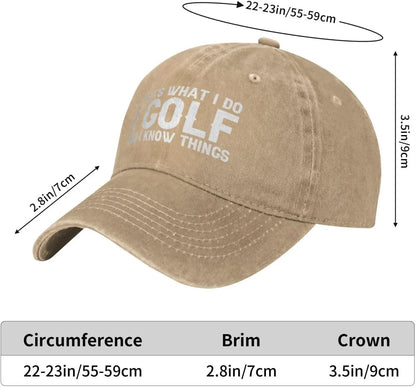 I Golf And I Know Things Baseball Cap
