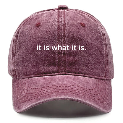 It Is What It Is Raw Brim Baseball Cap