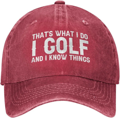 I Golf And I Know Things Baseball Cap