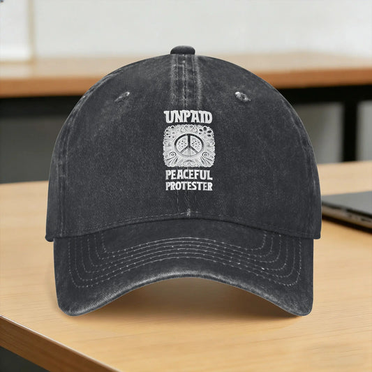 Unpaid Peaceful Protester Funny Activism Baseball Cap