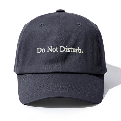 Do Not Disturb Embroidery Baseball Cap