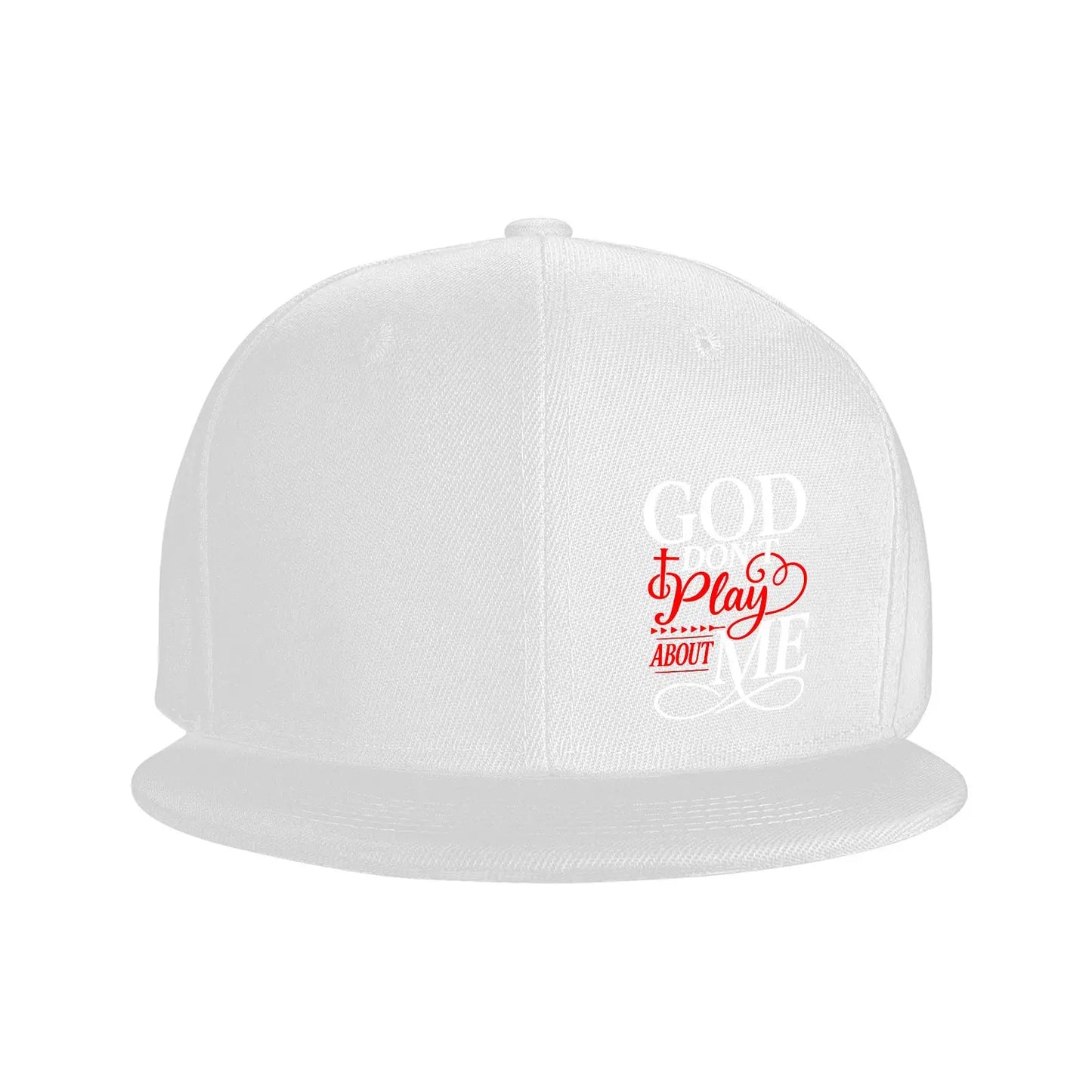 God Dont Play About Me Snapback Cap