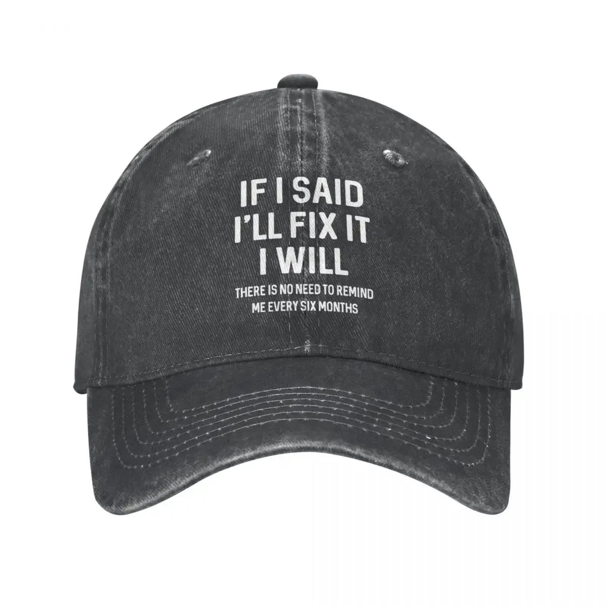 If I Said Ill Fix It Funny Baseball Cap